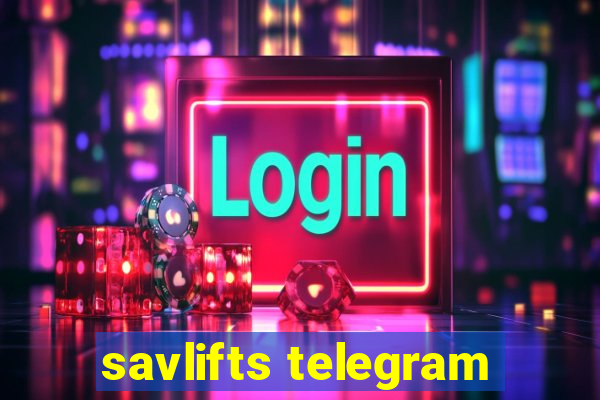 savlifts telegram